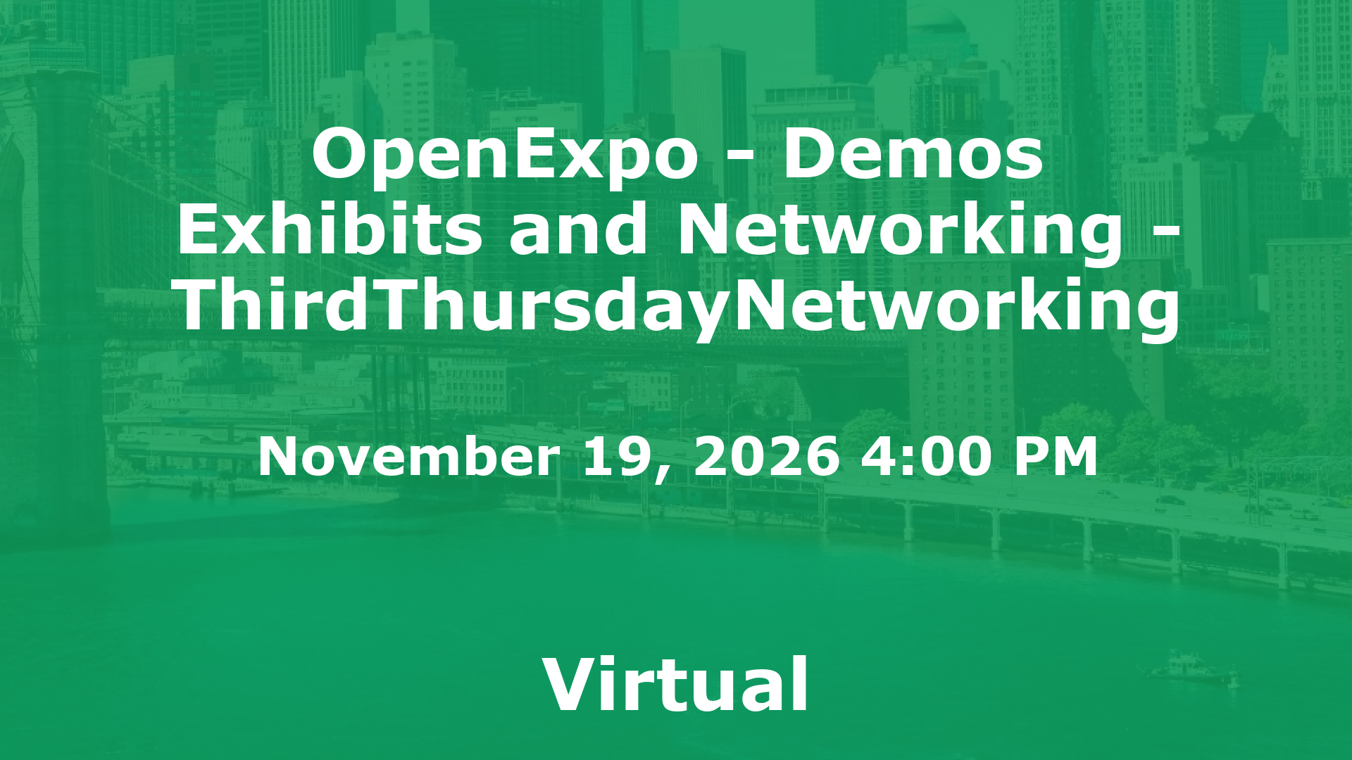 OpenExpo - Demos Exhibits and Networking - ThirdThursdayNetworking event image